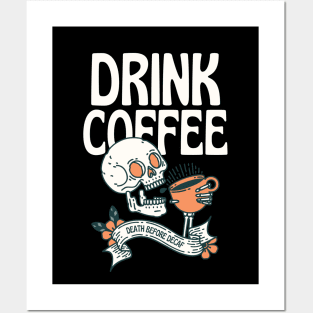 Drink Coffee Posters and Art